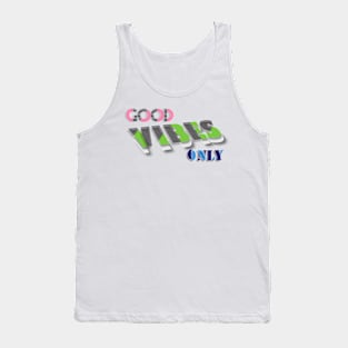 GOOD VIBES ONLY Tank Top